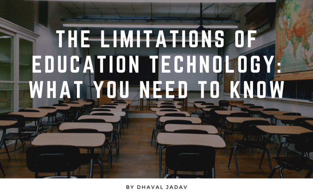 The Limitations of Education Technology: What You Need to Know